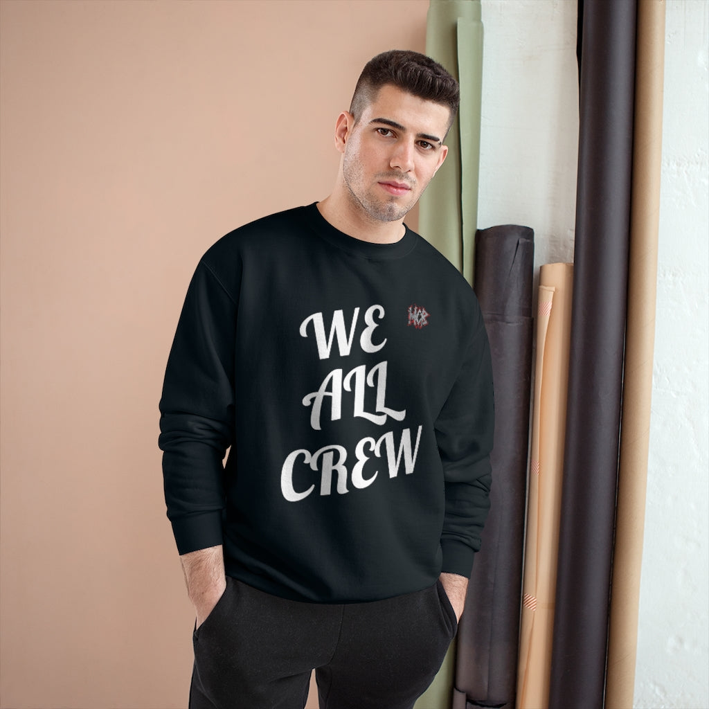 WE ALL CREW Champion Sweatshirt