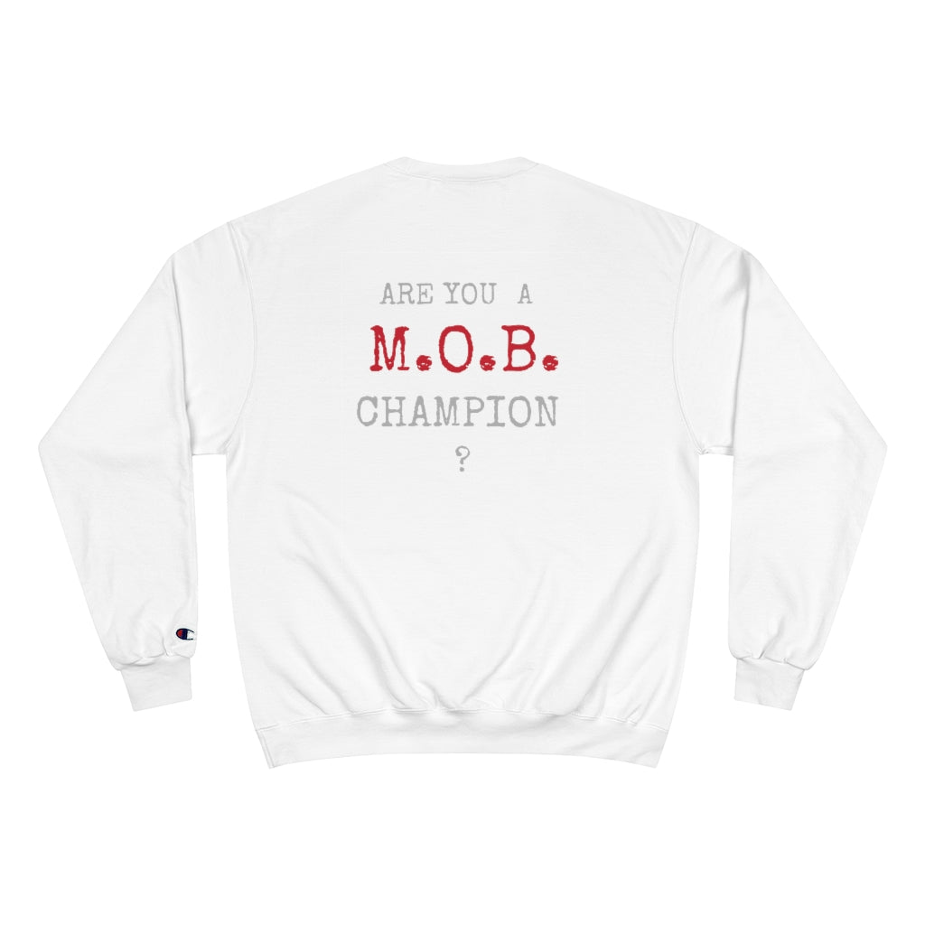M.O.B. Champion Sweatshirt